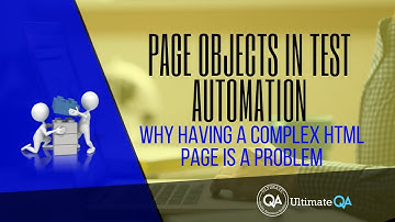 Page Objects:Understanding why having a complex HTML page is a problem (Free Course 2018)
