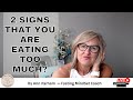 2 signs that you are eating too much  intermittent fasting for todays aging woman