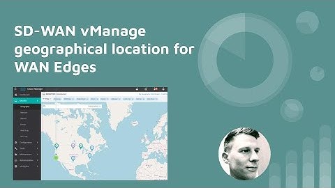 How to change WAN Edge location in vManage for SD-WAN - Viptela