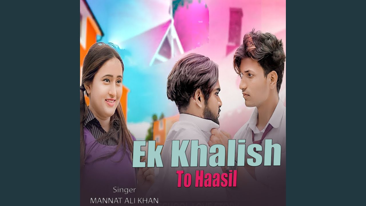Ek-Khalish-To-Haasil
