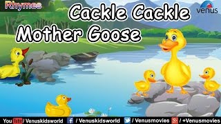 Cackle Cackle Mother Goose ~ Popular Rhyme