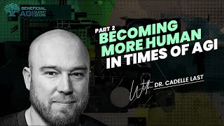 Becoming More Human: in Times of AGI. Part 2