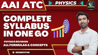 PHYSICS | COMPLETE SYLLABUS IN ONE GO | ALL FORMULAS & CONCEPTS REVISION | AAI ATC EXAM 2023 |
