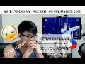 [REACTION] FAREWELL SONG!  KZ TANDINGAN - SEE YOU AGAIN | Singer 2018 | #JANGReacts