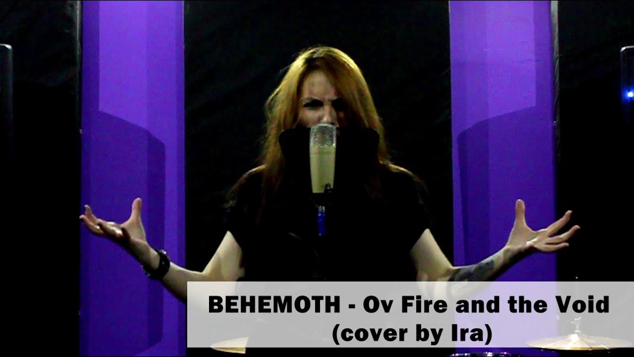 BEHEMOTH - ov Fire and the Void (cover by IRA) female extreme vocal