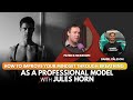 How to improve your mindset as a professional model  with jules horn