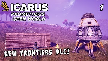 Icarus is beter dan ooit met de New Frontiers DLC! PROMETHEUS Open World Mode - EP1