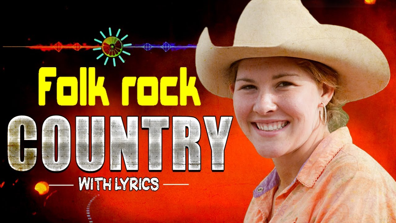 The Best Folk Rock Country Music Playlist With Lyrics Folk Rock And Country Music Kenny