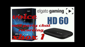 Elgato Hd60 party chat and voice record on Xbox One