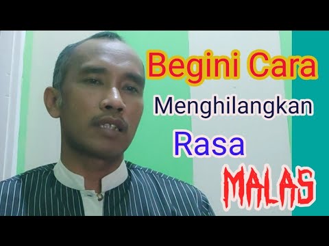 Cara Menghilangkan Rasa Malas | Sinau Peteng