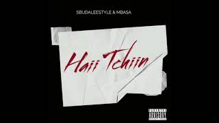 Download Lagu SBUDALEESTYLE - Haii Tchiin Feat Don Pvnda MP3