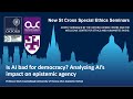 Is AI bad for democracy? Analyzing AI’s impact on epistemic agency