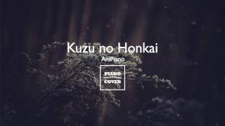 Kuzu no Honkai - AniPiano | Piano Cover