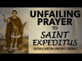 UNFAILING PRAYER TO SAINT EXPEDITUS (Advocate In Urgent Cases)