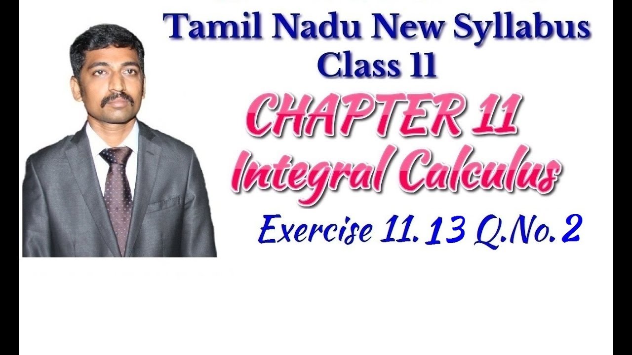 maths video class Class 11| Exercise 11.13 Q.No.2 | Integral Calculus | Tamil Nadu New Syllabus