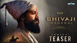 Shivaji Maharaj -  New Official Teaser Yash SS Rajamouli New Concept Trailer @Fun11Two