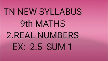 TN samacheer 9th maths ex 2.5 sum 1 chapter 2 Real numbers new syllabus 2020-21