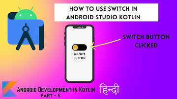 How to use Switch button in Kotlin Android Studio - Android Development Kotlin Full course in Hindi