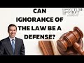 Can Ignorance Of The Law Be A Defense? Ignorance of the law is not a defense. “I didn’t know ????certain conduct???? was illegal,” is not a defense to the charges...