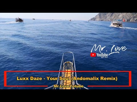 Luxx Daze - Your Soul Andomalix Remix