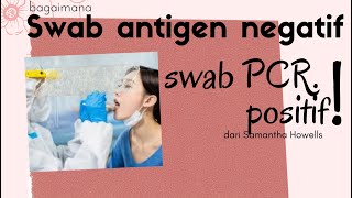 RAPID TES POSITIF TAPI SWAB NEGATIF