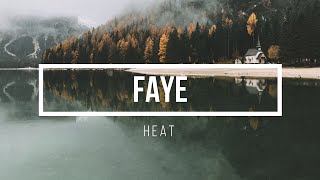 Faye - Heat (Lyric Video)