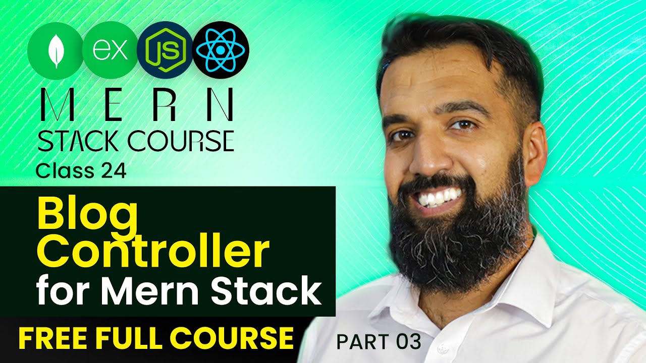Blog Controller in Mern Stack | Part 03 | Class 24 | Azadchaiwala - YouTube