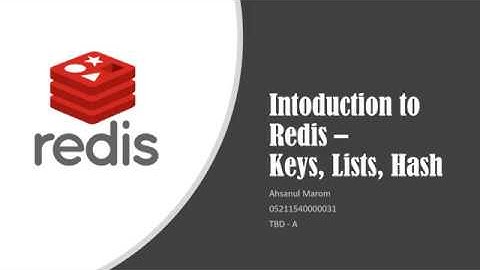 Introduction to Redis - Redis Keys, Lists in Redis, Hash in Redis