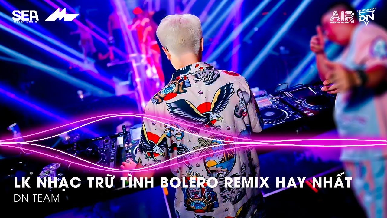 Nhạc Trữ Tình Remix Mới Nhất - LK Nhạc Trữ Tình Bolero Remix TikTok Hay Nhất 2025, Bolero Remix 2025