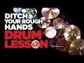 Rough Hands! [180 DRUM LESSON CLIP]