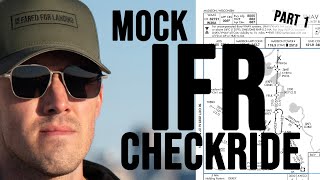 Ifr Mock Checkride  Part 1