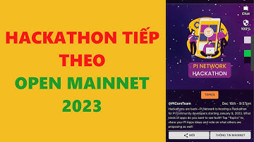 pi network- Hackathon tiếp theo- mainnet mở 2023- achi kiếm tiền online