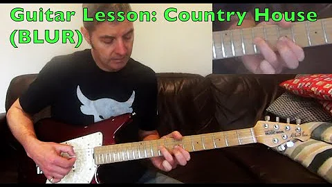 Learn to play: COUNTRY HOUSE (Blur) Guitar lesson