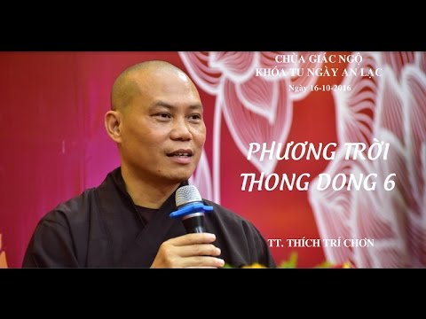 Video Phương Trời Thong Dong Kỳ 6 - TT. Thích Trí Chơn chia... - youtube