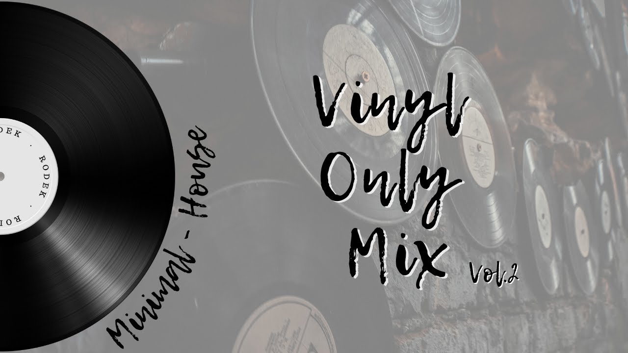 Vinyl Only Mix (Vol.2) by Rodek Music | Minimal, House | Xone 96, ATH Lp 140 xp, Teile Teil 2 Revolo