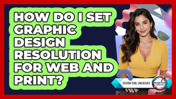 How Do I Set Graphic Design Resolution For Web And Print? - Design Tool Unlocked