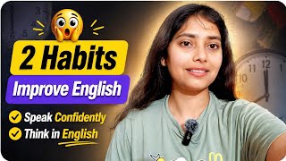The 2 Habits that Changed Everything about My English 