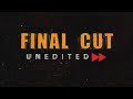 Final Cut Unedited  (13.05.2024)