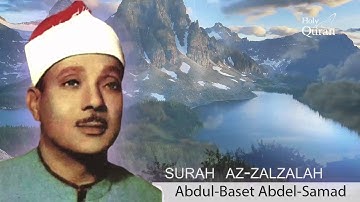 Surah Az-Zalzalah . Abdul Basset Abdul Samad - -سورة الزلزلة -عبد الباسط عبد الصمد