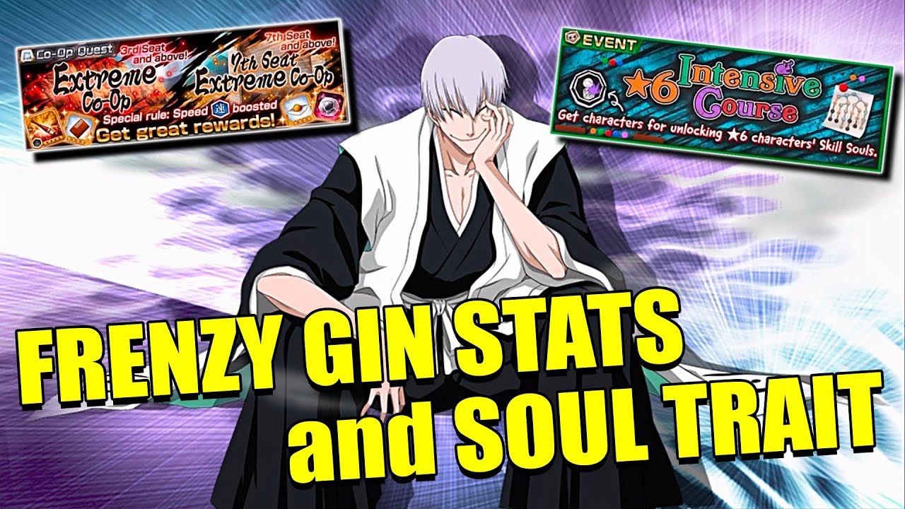 NEW FRENZY GIN SOUL TRAIT AND EVENTS! Bleach Brave Souls YouTube