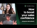 How to boost your sales confidence & improve cold outreach | Close Call