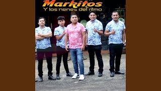 Video thumbnail of "Markitos y los Nenes del Ritmo - Como No Voy a Llorar"