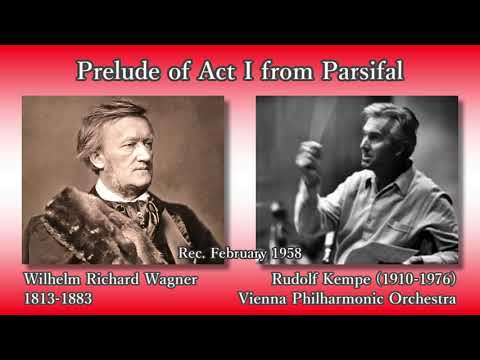 YouTubeでWagner: Parsifal Prelude (Act I), Kempe & VPO (1958) ワーグナー パルジファル第1幕前奏曲 ケンペを視聴