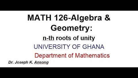 Math126 LEC21 n-th Roots of Unity of a complex number
