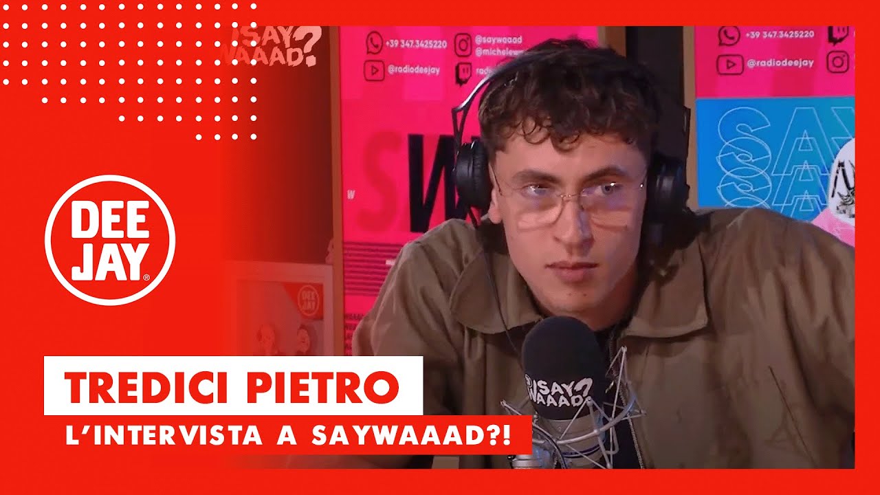 Tredici Pietro a Say Waaad: 