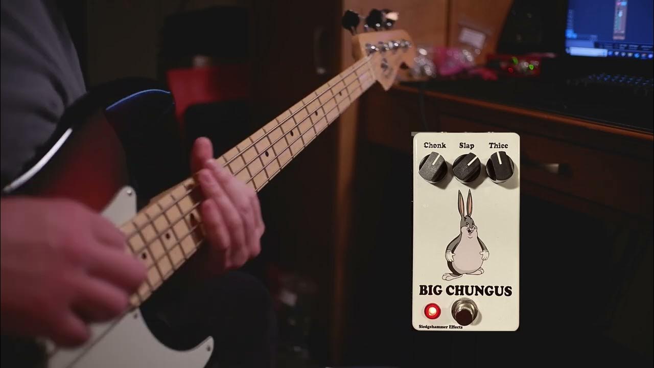 Big Chungus Bass Demo Sledgehammer Effects YouTube
