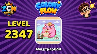 Full Colony Flow Level 2347 Walkthrough | New Update | Full Solution Guide