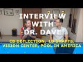 INTERVIEW with DR. DAVE - Part 1 - CB deflection,  LD shafts, vision center, and pool in America