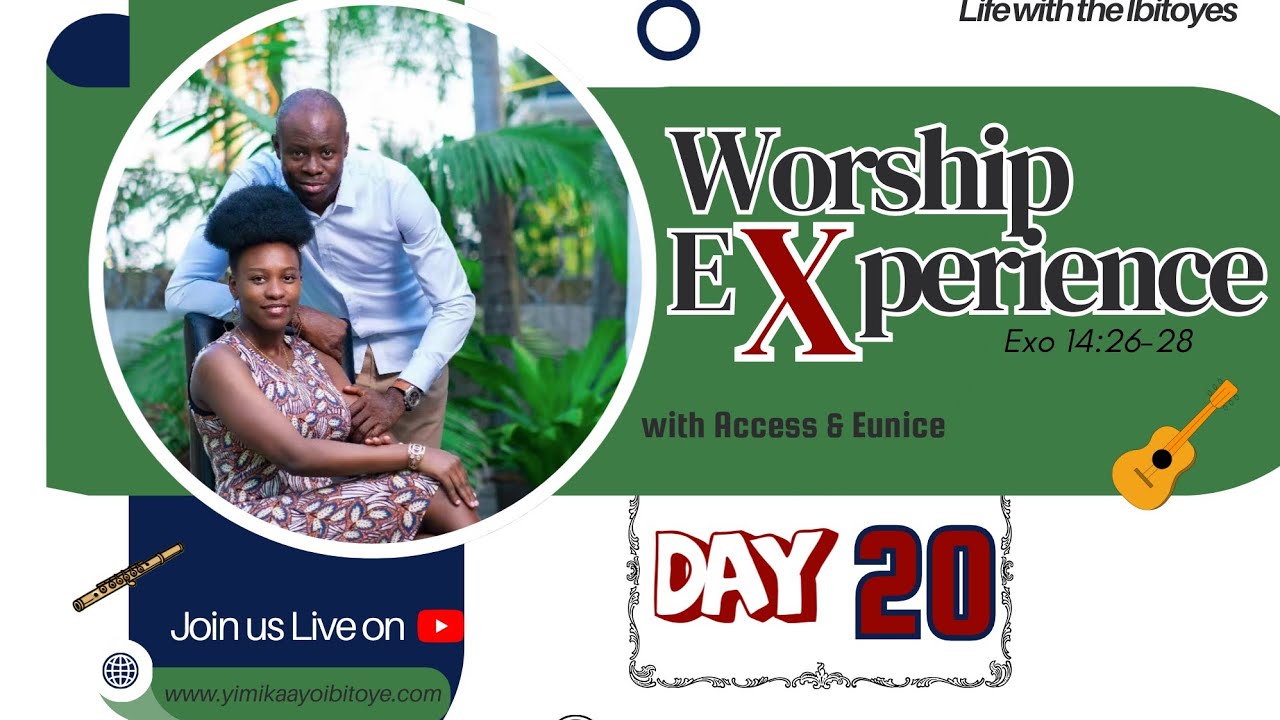 Worship Experience with the Ibitoyes | Day 20