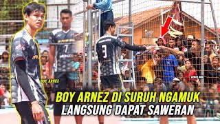 BOY ARNEZ LANGSUNG SPIKE TERBANG TURUTI KEMAUAN PENONTON DISURUH NGAMUK !! LANGSUNG DAPAT SAWERAN